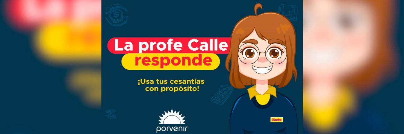 La Profe Calle aconseja usar administrar sus cesantías inteligentemente. / IMAGEN: ILUSTRACIÓN Q’HUBO