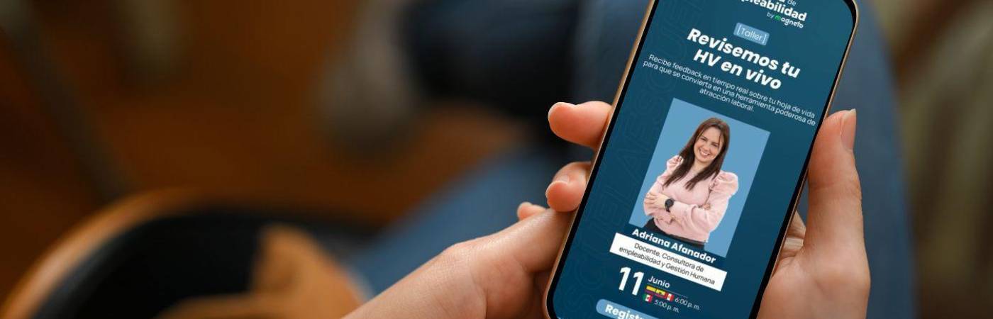 Haz una hoja de vida efectiva en el taller de Magneto: ¡regístrate!