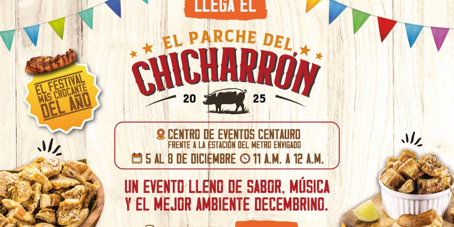 Aliste el parche, la familia y el buen apetito... ¡que diciembre empieza con chicharrón!. IMAGEN: EL PARCHE DEL CHICHARRÓN