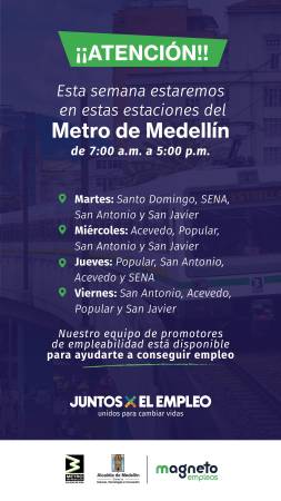 Aproveche los agentes Magneto en Medellín y Cali, y consiga empleo